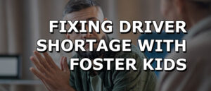 Fixing Driver Shortage Though Aging Foster Kids: ATRI 2024 Research Priorities